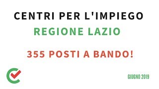 Concorsi Centri per l’impiego Regione Lazio – 355 posti Giugno 2019 [upl. by Kenward]