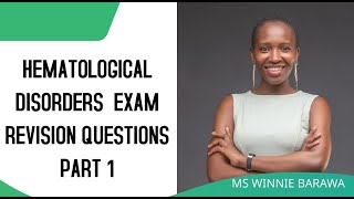 Part 1 HEMATOLOGICAL DISORDERS EXAM QEUESTIONS MCQs SAQs LAQs [upl. by Everrs208]