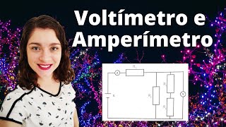 Instrumentos elétricos de medição  Amperímetro e Voltímetro [upl. by Atiran654]