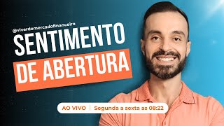 15072024  SENTIMENTO DE ABERTURA 257  Mercado financeiro brasileiro com giro global [upl. by Aneled]