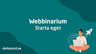 Webbinarium Starta eget [upl. by Odraode]