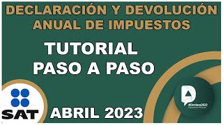 TUTORIAL DECLARACIÓN ANUAL PERSONAS FISICAS PASO A PASO  DEVOLUCIÓN ISR SAT [upl. by Assirehs]