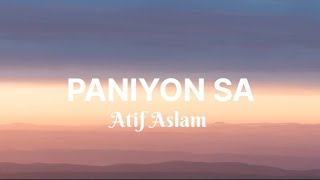 PANIYON SA  SATYAMEVA JAYATE feat Atif Aslam lyrics [upl. by Yerac]