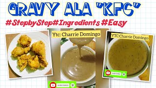 KFC GRAVY  RECIPE  PAANO GUMAWA HOW TO COOK STEP BY STEP COOKING [upl. by Xerxes]