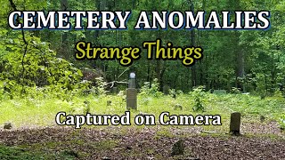 Cemetery Anomalies of Strange Things Captured on Camera [upl. by Ybeloc]