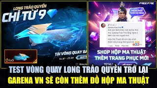 Test Vòng Quay Skin Long Trảo Quyền Nâng Cấp Trở Lại  Garena VN Sẽ Thêm Đồ Hộp Ma Thuật  Free Fire [upl. by Garwin387]