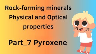 Rockforming minerals Physical and Optical properties Part7 Pyroxene [upl. by Moon]