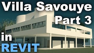 Le Corbusiers Villa Savoye in Revit Complete Tutorial  Part 3 [upl. by Nilsoj993]