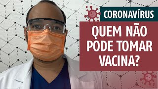 COVID19  Quem NÃO PODE tomar vacina [upl. by Raseac]