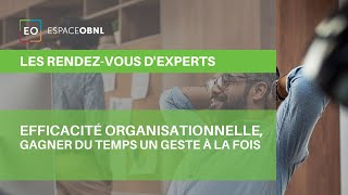 Efficacité organisationnelle gagner du temps un geste à la fois RDV EXPERTS DESPACE OBNL [upl. by Suoivatnom]