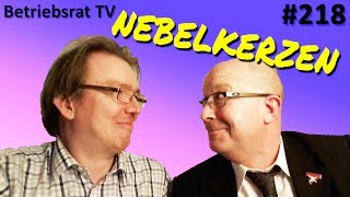 Nebelkerzen  Betriebsrat TV Folge 218 [upl. by Finegan671]