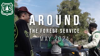 Around the Forest Service  May 2024 [upl. by Eetsirhc]