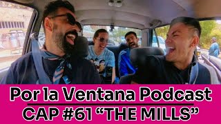 Por La Ventana Podcast 61 quotThe Millsquot [upl. by Lau]