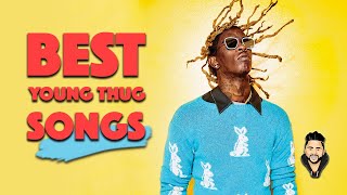 Best Young Thug Songs As of 2019 [upl. by Alaric553]