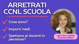 Arretrati CCNL scuola cosa sono importi medi e cosa spetta a chi è in pensione [upl. by Middleton]