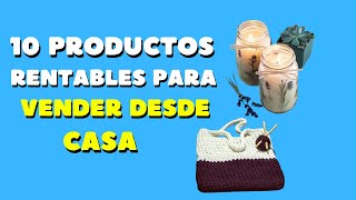 10 Cosas que Puedes Hacer y Vender desde Casa ✅ y Ganar Dinero [upl. by Ned302]