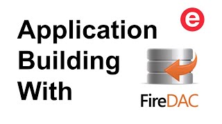 Building Applications with FireDAC [upl. by Boote]