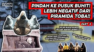 MENGUAK MISTERI PIRAMIDA TOBA DI SUMATERA UTARA PART 22  ASTRAL TRAVELING INVESTIGATION [upl. by Etyak]