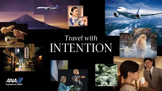 Travel with Intention  ANA All Nippon Airways [upl. by Ardnaz]