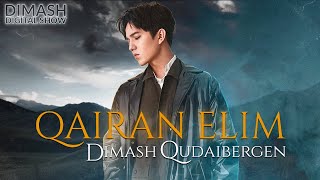 Dimash  Qairan Elim  2021 [upl. by Ainoyek]