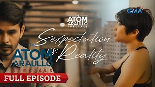 Sexpectation vs Reality Full Episode  The Atom Araullo Specials [upl. by Einahpad]