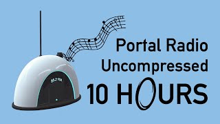 Portal Radio Uncompressed 10 Hours [upl. by Artied]