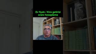 ev fiyatı  kira getiri hesabı kira konut [upl. by Spaulding]