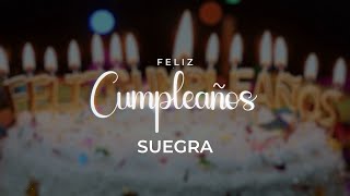 Feliz Cumpleaños 🎉 Suegra 🎉  Cumpleaños Feliz 🥳Suegra 🥳 [upl. by Sears]