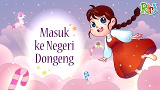 Masuk ke Negeri Dongeng  Dongeng Anak Bahasa Indonesia  Kartun Cerita Rakyat  Dongeng Nusantara [upl. by Surbeck]