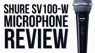 Shure SV100W Dynamic Microphone Review  Test Can this 30 Mic compete with the Shure SM58 [upl. by Eytak]