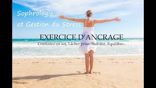 SOPHROLOGIE ET GESTION DU STRESS Exercice dancrage [upl. by Ynattyrb]