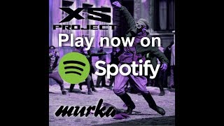 XS Project  Murka [upl. by Airun695]