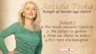 ARTIOLA TOSKA  KOLAZH I  Albumi Konget Qe Burojn Nga Shpirti [upl. by Abisia344]