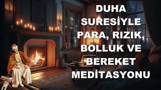 VEDDUHA Suresiyle Para Rızık Bolluk ve Bereket Meditasyonu [upl. by Osrit307]