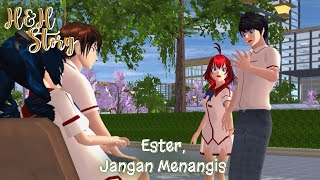 HampH Story 7 Ester Jangan Menangis  SAKURA SCHOOL SIMULATOR DRAMA [upl. by Dylan]