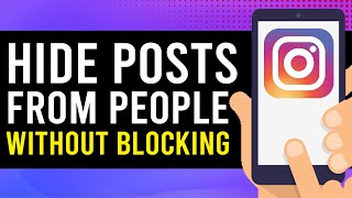 How To Hide Instagram Posts From Someone Without Blocking Them [upl. by Rebekah574]