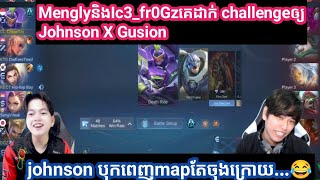 បងIc3fr0Gzនិង Menglyគេដាក់challengeឲ្យ jonhsonបុកពេញMap MlShow [upl. by Ferd]