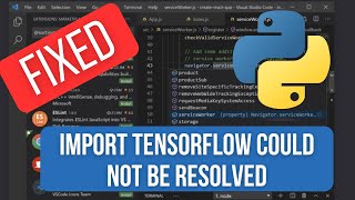 SOLVED  Import Tensorflow could not be resolved from source Pylance reportMissingModuleSource [upl. by Darton728]