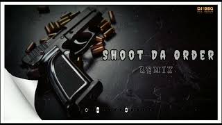 Shoot Da Order Remix  Dj BSQ [upl. by Eninahpets]