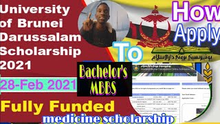 How To Apply University of Brunei DarusSalaam Undergraduate Scholarship 2021  MEDICINEMBBSFunded [upl. by Funda738]