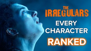 The Irregulars Every Character Ranked [upl. by Goodspeed]