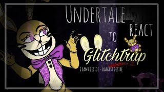 🇷🇺🇺🇸 Undertale react to Glitchtrap I cant decideDarkest Desire Gacha ultra3 [upl. by Akkeber]