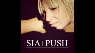 Sia  Push Audio [upl. by Eerazed871]