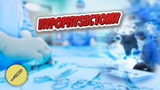 Hypophysectomy  Everything Surgeries ✅😬⁉️ [upl. by Lenahs]