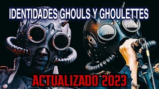 IDENTIDADES DE LOS GHOULS Y GHOULETTES ACTUALIZADO 2023 [upl. by Amzu]