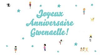 ♫ Joyeux Anniversaire Gwenaelle ♫ [upl. by Auhesoj]