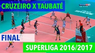 Cruzeiro x Taubaté  Final  Superliga de Vôlei Masculino 20162017 [upl. by Giovanna]