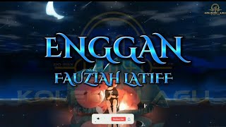 Fauziah Latiff Jee  Enggan [upl. by Aurore7]