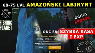 FISHING PLANET 6875 Level SZYBKA KASA i EXP Arapaima Amazoński Labirynt Amazon Maze xp farm [upl. by Welles635]