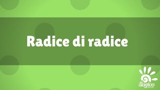 Radice di radice [upl. by Tomkin]